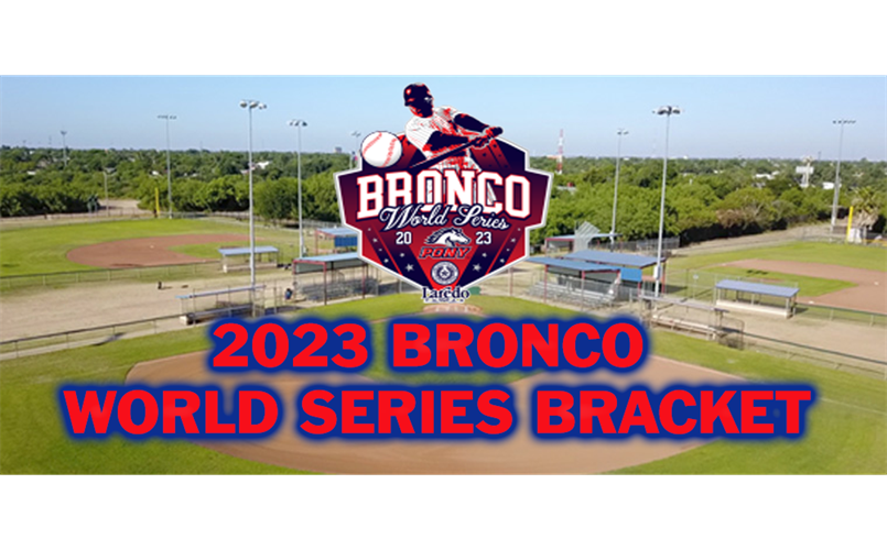 2023 Bronco World Series Bracket/Info